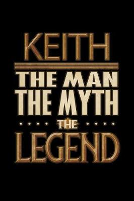 Book cover for Keith The Man The Myth The Legend