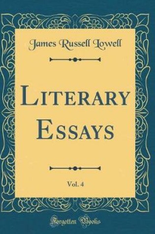 Cover of Literary Essays, Vol. 4 (Classic Reprint)