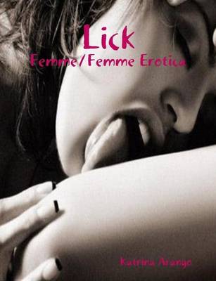 Book cover for Lick: Femme/Femme Erotica