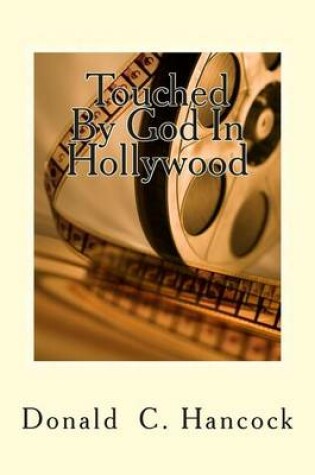 Cover of Touched By God In Hollywood