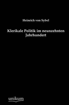 Book cover for Klerikale Politik im neunzehnten Jahrhundert