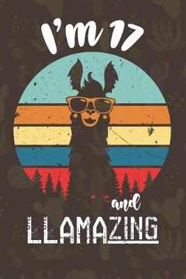 Book cover for I am 17 And Llamazing