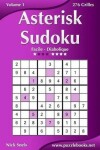 Book cover for Asterisk Sudoku - Facile à Diabolique - Volume 1 - 276 Grilles