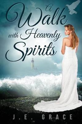 Cover of A Walk with Heavenly Spirits