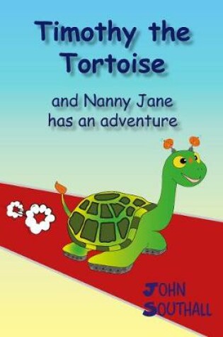 Cover of Timothy the Tortoise and nanny Jane has an adventure