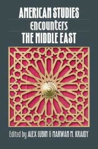 Cover of American Studies Encounters the Middle East