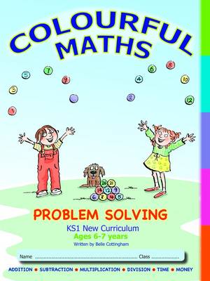 Book cover for Colourful Maths Problem Solving - KS1 New Curriculum, Age 6-7 years