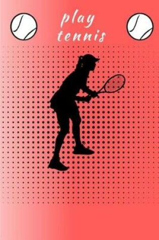 Cover of Play Tennis