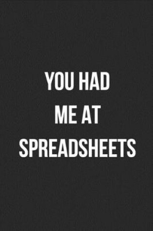 Cover of You Had Me At Spreadsheets