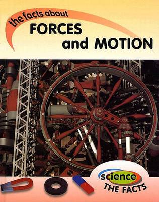 Book cover for The Facts About Forces and Motion