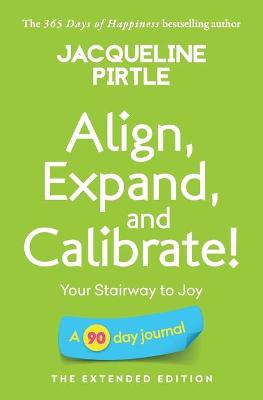 Book cover for Align, Expand, and Calibrate - Your Stairway to Joy