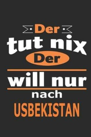 Cover of Der tut nix Der will nur nach Usbekistan