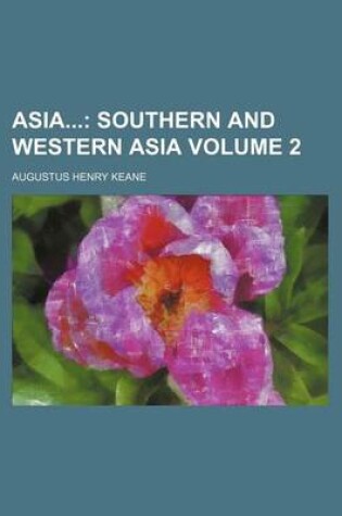 Cover of Asia Volume 2; Southern and Western Asia