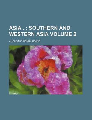 Book cover for Asia Volume 2; Southern and Western Asia