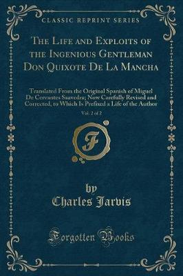 Book cover for The Life and Exploits of the Ingenious Gentleman Don Quixote de la Mancha, Vol. 2 of 2