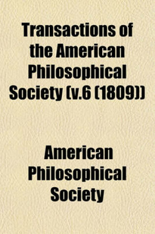 Cover of Transactions of the American Philosophical Society (V.6 (1809))