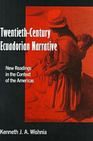 Cover of Twentieth-century Ecuadorian Narrative