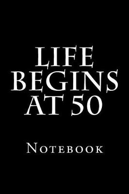 Book cover for Life Begins At 50