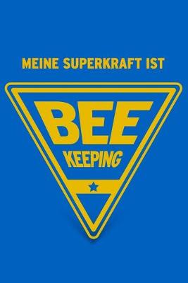 Book cover for Meine Superkraft ist Beekeeping