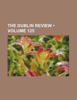 Book cover for The Dublin Review (Volume 125)