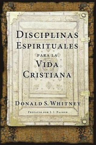 Cover of Disciplinas Espirituales Para La Vida Cristiana