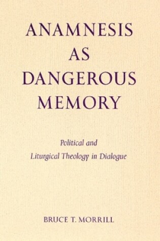 Cover of Anamnesis as Dangerous Memory