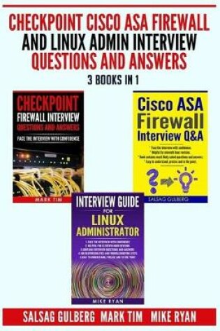 Cover of Checkpoint Cisco ASA Firewall and Linux Admin Interview Questions And Answers - 3 Books in 1 -