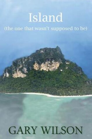 Cover of Island (the one that wasn't supposed to be)
