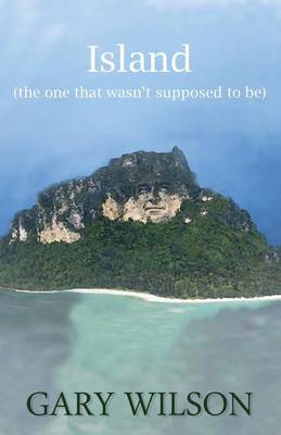 Book cover for Island (the one that wasn't supposed to be)