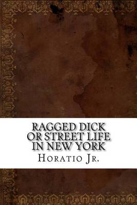 Book cover for Ragged Dick or Street Life in New York