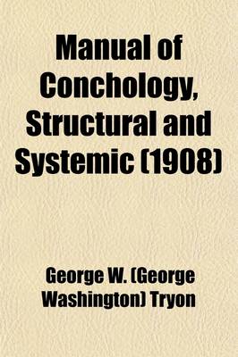 Book cover for Manual of Conchology, Structural and Systemic; With the Species