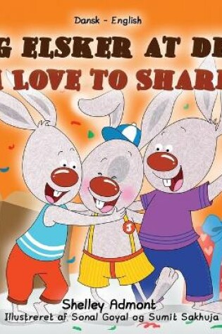 Cover of I Love to Share (Danish English Bilingual Book for Kids)