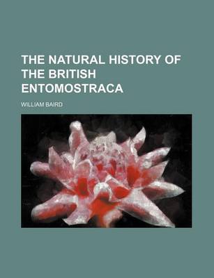 Book cover for The Natural History of the British Entomostraca