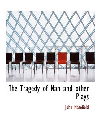 Book cover for The Tragedy of Nan and Other Plays