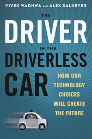 Cover of The Driver in the Driverless Car