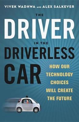Book cover for The Driver in the Driverless Car