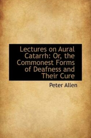 Cover of Lectures on Aural Catarrh