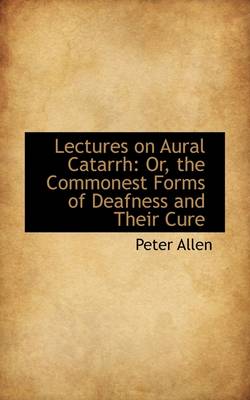 Book cover for Lectures on Aural Catarrh