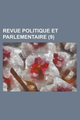 Cover of Revue Politique Et Parlementaire (9)