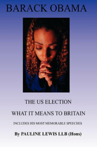 Cover of Barack Obama - the Us Election What it Means to Britain