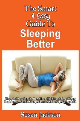 Book cover for The Smart & Easy Guide to Sleeping Better