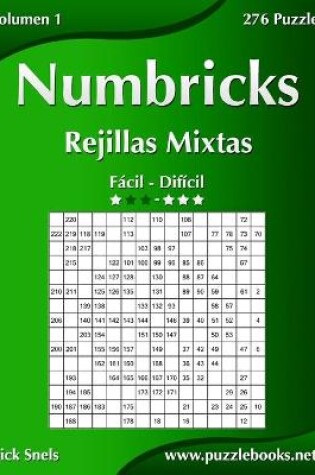 Cover of Numbricks Rejillas Mixtas - De Fácil a Difícil - Volumen 1 - 276 Puzzles