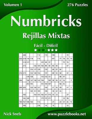 Cover of Numbricks Rejillas Mixtas - De Fácil a Difícil - Volumen 1 - 276 Puzzles