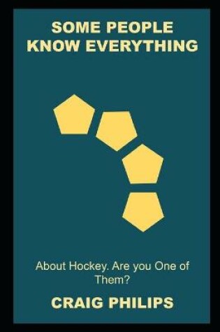 Cover of Some People know Everything about Hockey. Are you One of Them?