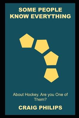 Book cover for Some People know Everything about Hockey. Are you One of Them?