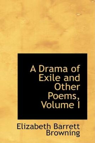 Cover of A Drama of Exile and Other Poems, Volume I