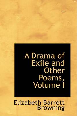 Book cover for A Drama of Exile and Other Poems, Volume I