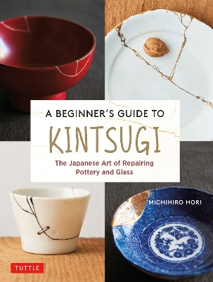 Cover of A Beginner's Guide to Kintsugi