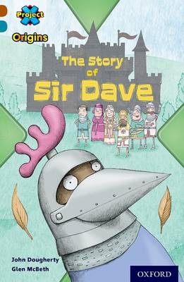 Book cover for Brown Book Band, Oxford Level 9: Knights and Castles: The Story of Sir Dave