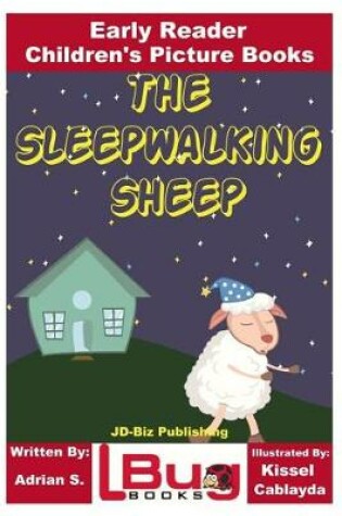 Cover of The Sleepwalking Sheep - Early Reader - Children's Picture Books